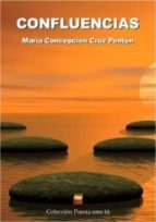 Confluencias, de MARIA CONCEPCION CRUZ PENTON | portada del libro