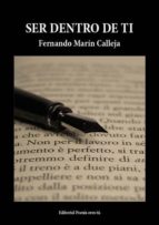 SER DENTRO DE TI, de FERNANDO MARIN CALLEJA | portada del libro