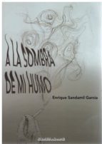 A la sombra de mi humo, de ENRIQUE SANDAMIL GARCIA | portada del libro
