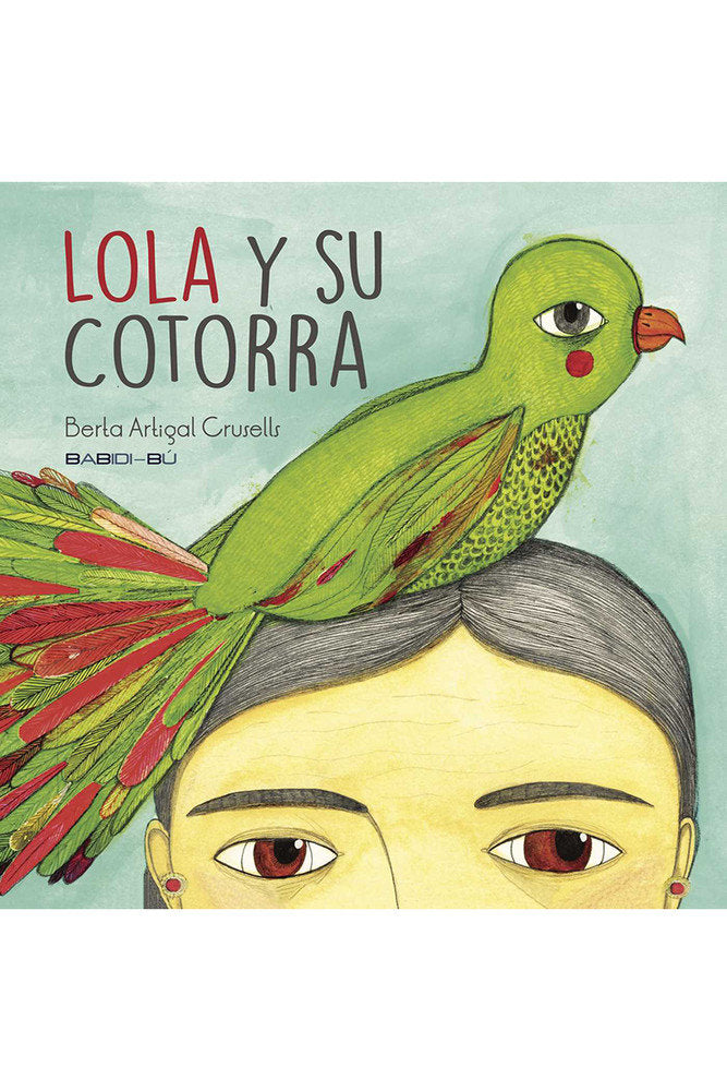 Lola y su Cotorra, de Berta Artigal Crusells | portada del libro