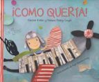 COMO QUERIA, de ELINOAR KELLER | portada del libro