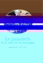 PANADERIA DE LA CALLE DE LOS DOMINGOS,LA, de ALEXIS GALMOT | portada del libro