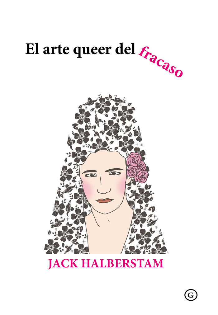 EL ARTE QUEER DEL FRACASO, de HALBERSTAM, JACK | portada del libro