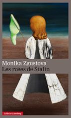 ROSES DE STALIN, LES, de Monika Zgustova | portada del libro