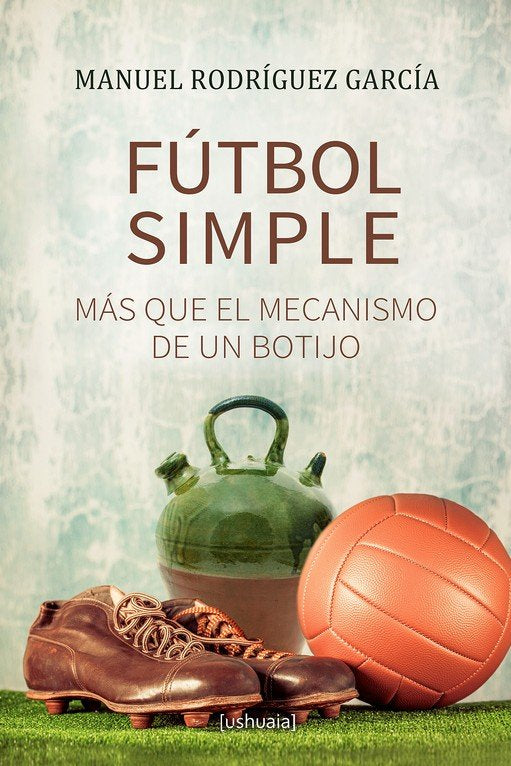 FUTBOL SIMPLE, de RODRIGUEZ GARCIA, MANUEL | portada del libro