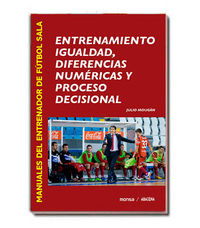 ENTRENAMIENTO. IGUALDAD, DIFERENCIAS NUMÉRICAS Y PROCESO DECISIONAL, de Julio Mougán | portada del libro