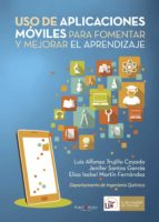 Uso de aplicaciones móviles para fomentar y mejorar el aprendizaje, de LUIS ALFONSO TRUJILLO CAYADO | portada del libro