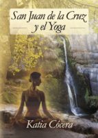 San Juan de la Cruz y el Yoga, de KATIA COCERA | portada del libro