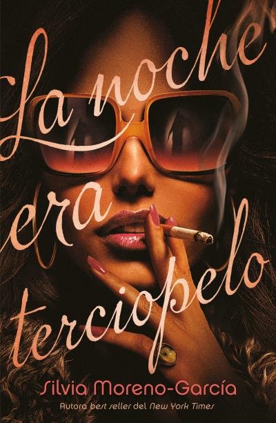 LA NOCHE ERA TERCIOPELO, de MORENO-GARCIA, SILVIA | portada del libro