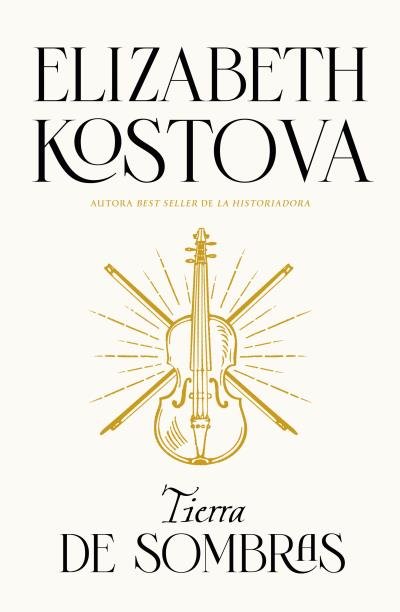 TIERRA DE SOMBRAS, de KOSTOVA, ELIZABETH | portada del libro