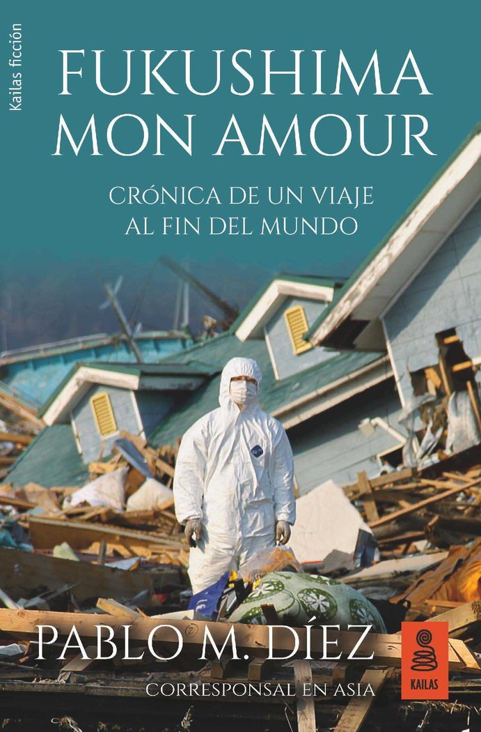 Fukushima mon amour, de Díez Uceda, Pablo M. | portada del libro