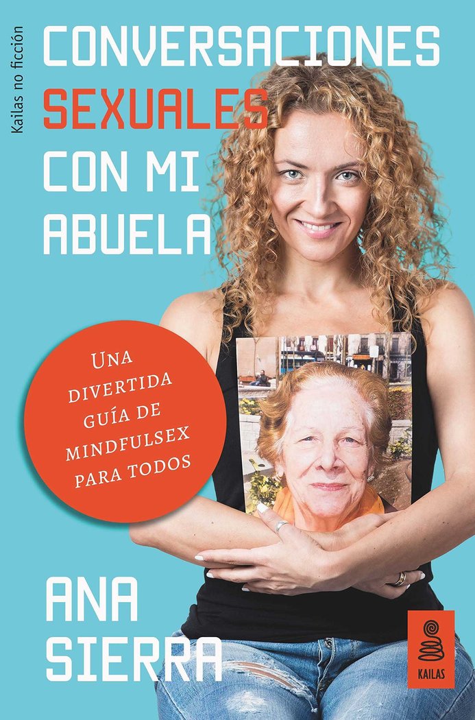 Conversaciones sexuales con mi abuela, de Sierra Sánchez, Ana | portada del libro