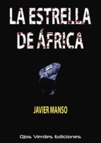 LA ESTRELLA DE ÁFRICA, de JAVIER MANSO | portada del libro