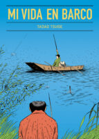MI VIDA EN BARCO *, de Tadao Tsuge | portada del libro