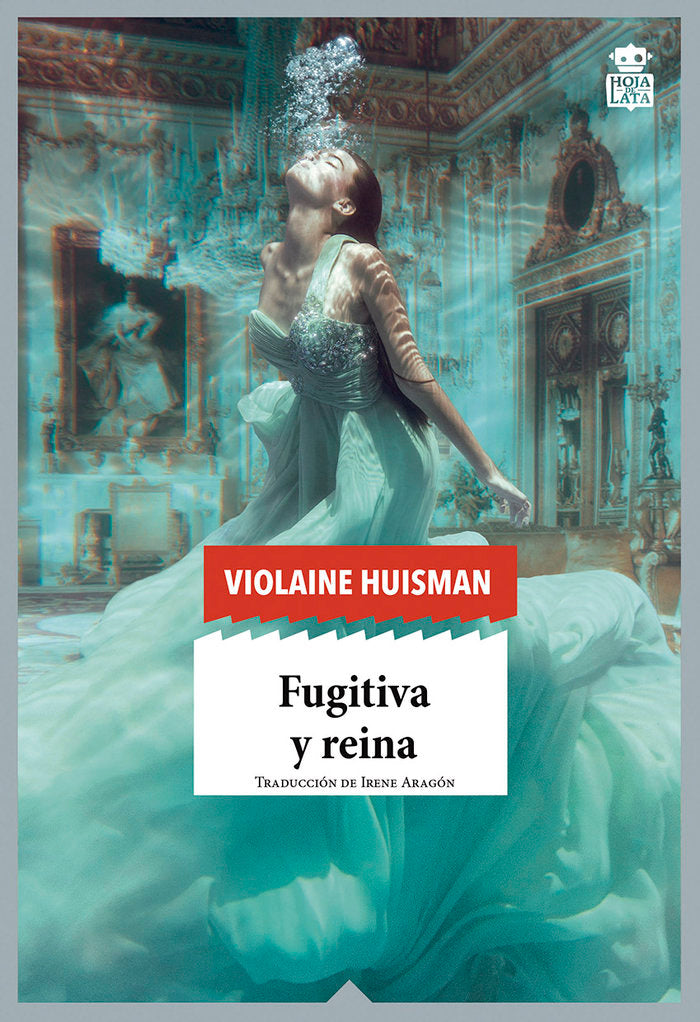 Fugitiva y reina, de Huisman, Violaine | portada del libro
