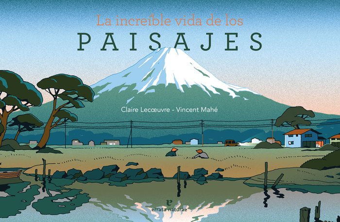 La increíble vida de los paisajes, de Lec& x00153 | portada del libro