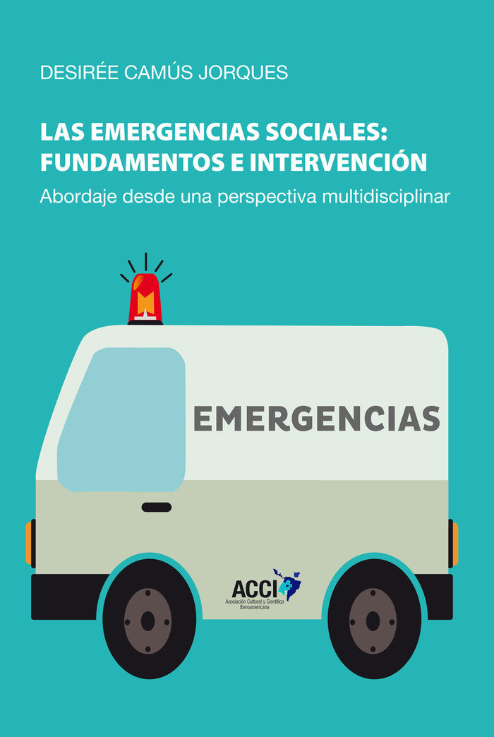 Las emergencias sociales: fundamentos e intervención, de Camús Jorques, Desirée | portada del libro