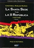 La Santa Sede y la II República (1934-1939), de Robles Muñoz, Cristóbal, Cristóbal | portada del libro