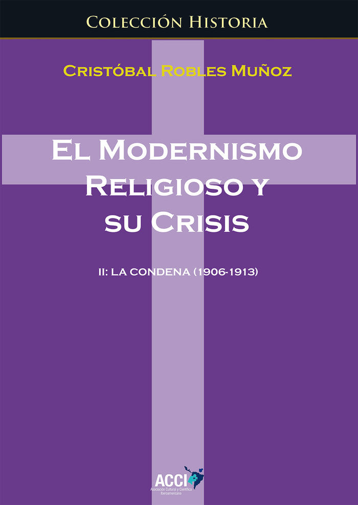 El modernismo religioso y su crisis., de Robles Muñoz, Cristóbal | portada del libro