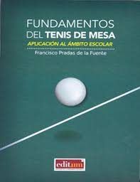 Fundamentos del Tenis de Mesa, de PRADAS DE LA FUENTE | portada del libro