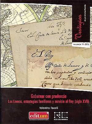 Gobernar con Prudencia. los Lemos, Estrategias Familiares y Servicio Al Rey (Siglo Xvii), de Favaró | portada del libro