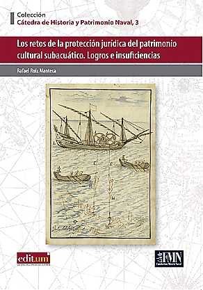 Los Retos de la Protección Jurídica del Patrimonio Cultural Subacuático., de RUIZ MANTECA, RAFAEL | portada del libro