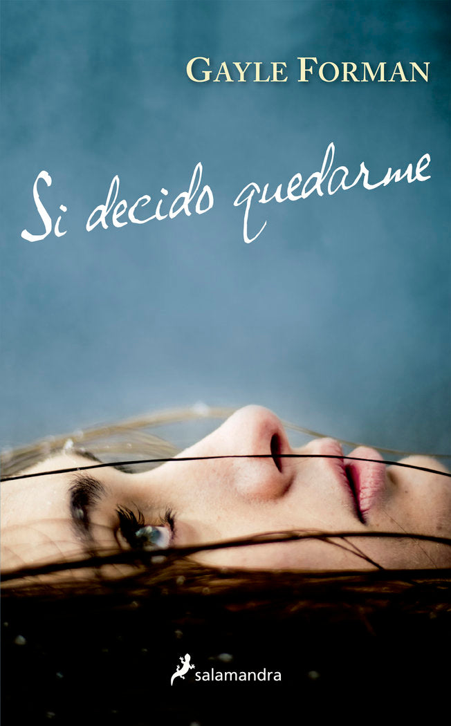 Si decido quedarme, de Forman, Gayle | portada del libro