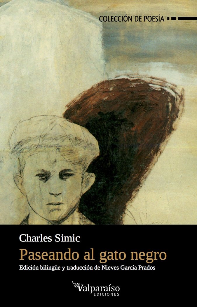 Paseando al gato negro, de Simic, Charles (9 de mayo de 1938 Belgrado, Serbia) | portada del libro
