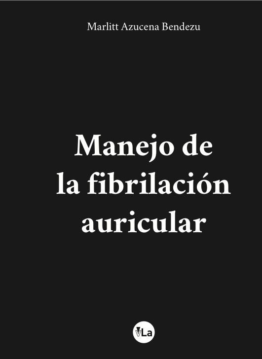 Manejo de la fibrilación auricular, de Bendezu, Marlitt Azucena | portada del libro