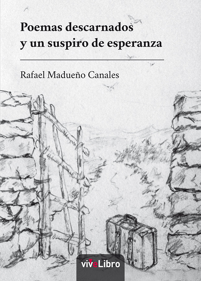 Poemas descarnados y un suspiro de esperanza, de Madueño Canales, Rafael | portada del libro