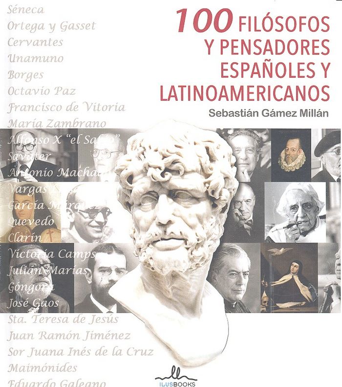 100 Filosofos y pensadores en Español, de Sebast¡an Gámez Millán | portada del libro