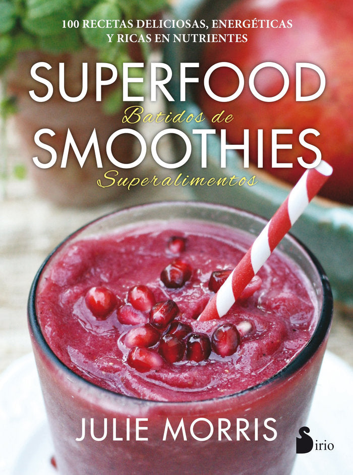 SUPERFOOD SMOOTHIES, de MORRIS, JULIE | portada del libro