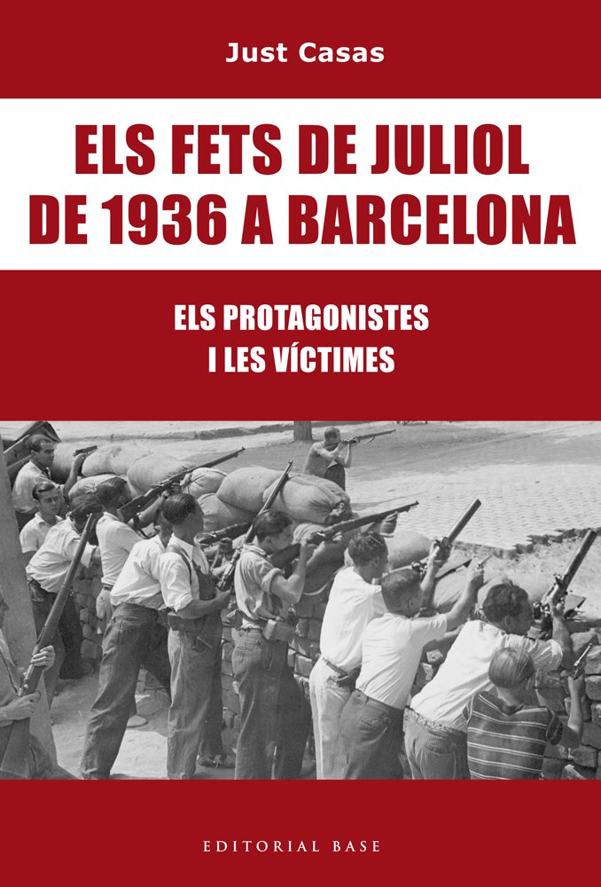 Els fets de juliol de 1936 a Barcelona, de Casas i Soriano, Just | portada del libro