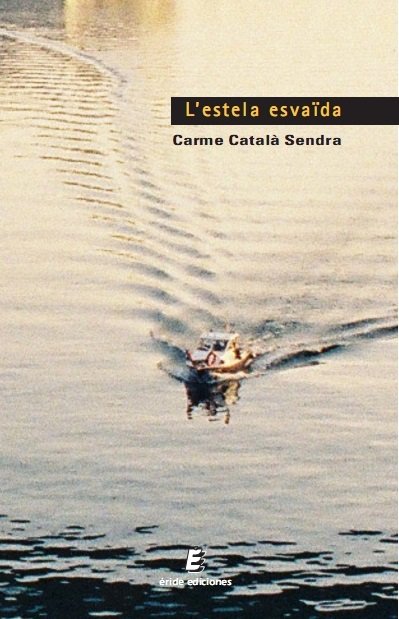 L'estela esvaïda, de CATAL· SENDRA, CARME | portada del libro