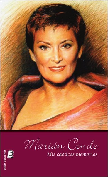 Marián Conde. Mis caóticas memorias, de Conde, Marián | portada del libro