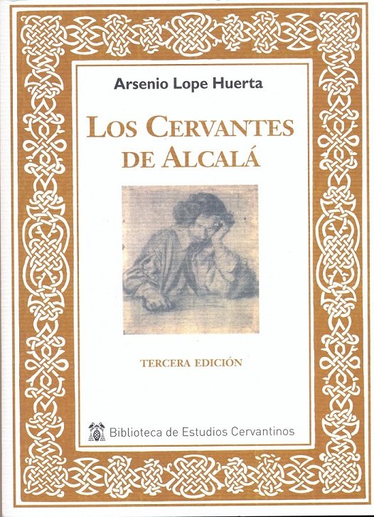 Los Cervantes de Alcalá - Tercera Edición, de Lope Huerta, Arsenio | portada del libro