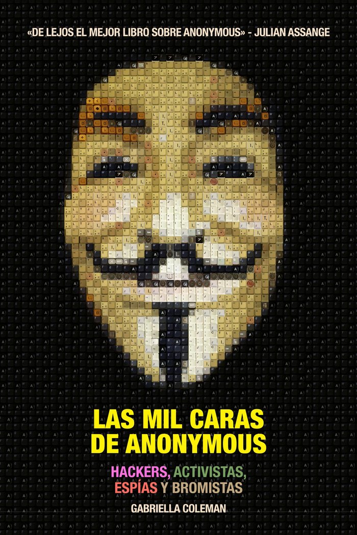 Las mil caras de Anonymous, de Coleman, Gabriella | portada del libro