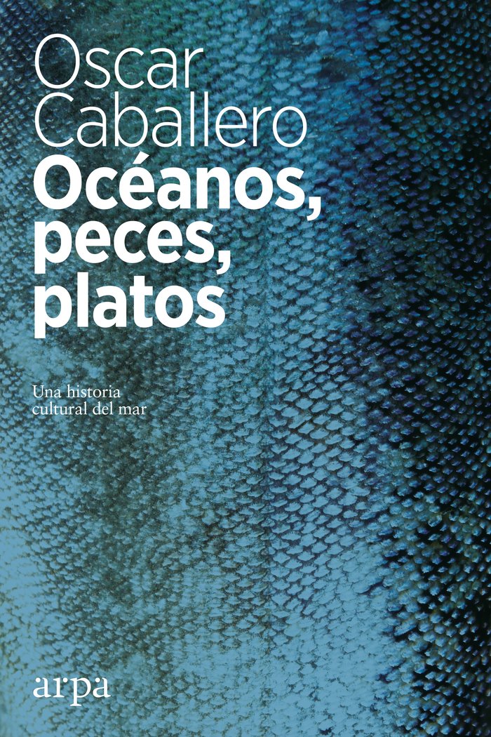 Océanos, peces, platos, de Caballero Vidiri, Oscar | portada del libro