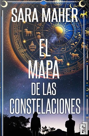 EL MAPA DE LAS CONSTELACIONES, de SARA MAHER | portada del libro