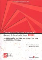 La aplicación del despido colectivo por la doctrina judicial, de FRANCISCO J GUALDA ALCALA | portada del libro