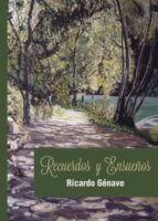 Recuerdos y ensueños, de RICARDO GENAVE LOPEZ | portada del libro