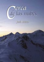 Cerca de las nubes, de JOSE BUENO LASERRADA | portada del libro