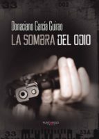 La sombra del odio, de DONACIANO GARCIA GUIRAO | portada del libro