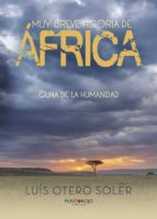 Muy breve historia de África, de LUIS OTERO SOLER | portada del libro