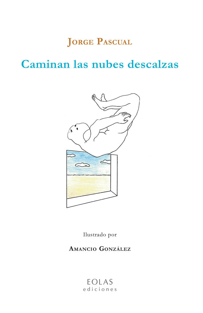 CAMINAN LAS NUBES DESCALZAS, de PASCUAL BLANCO, JORGE | portada del libro