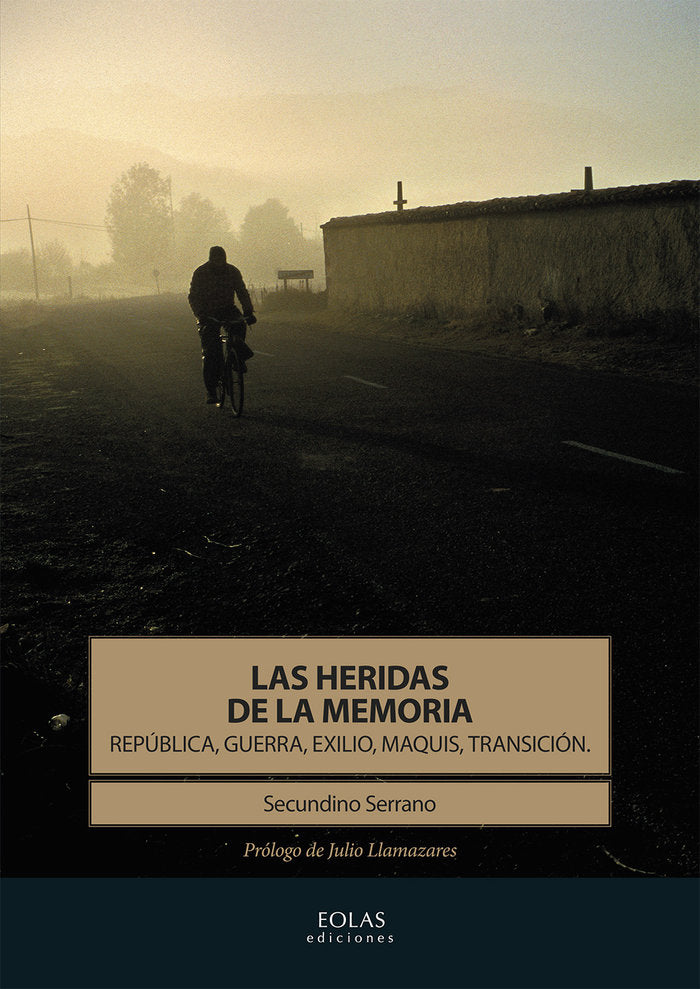 LAS HERIDAS DE LA MEMORIA, de SERRANO FERNÁNDEZ, SECUNDINO | portada del libro