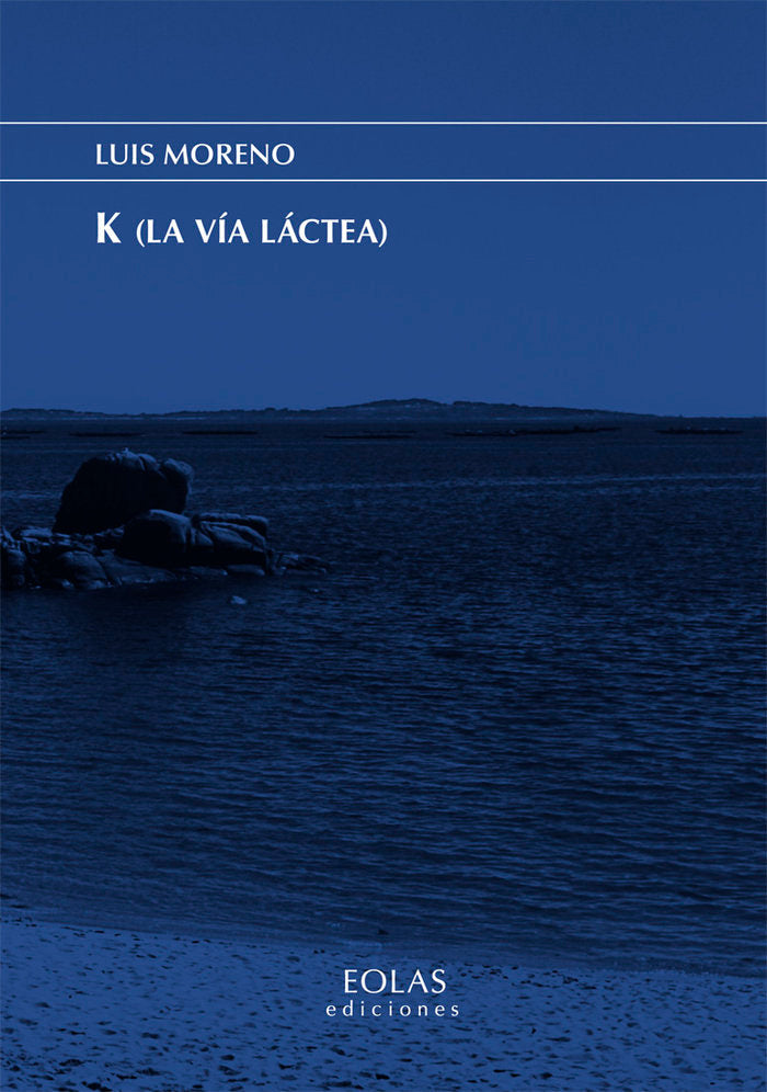 K (LA VÍA LÁCTEA), de MORENO SAÑUDO, JOSE LUIS | portada del libro