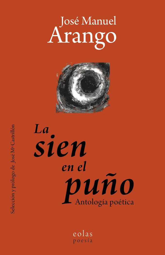 LA SIEN EN EL PUÑO, de ARANGO PÉREZ, JOSÉ MANUEL | portada del libro