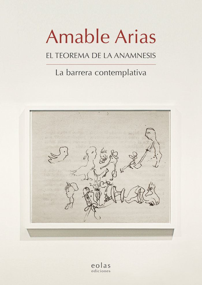 Amable Arias. El teorema de la anamnesis. La Barrera contemplativa, de PALMERO ALONSO, JESÚS | portada del libro
