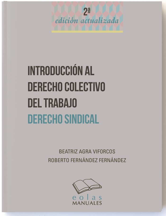 INTRODUCCIÓN AL DERECHO COLECTIVO DEL TRABAJO. DERECHO SINDICAL. 2ª ED., de AGRA VIFORCOS, BEATRIZ | portada del libro